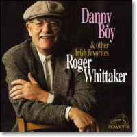 Roger Whittaker - Danny Boy & Other Irish Favorites