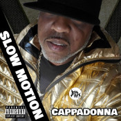 Cappadonna - Slow Motion