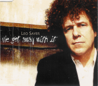 Leo Sayer - We Got Away With It