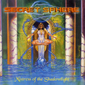 Secret Sphere - Mistress Of The Shadowlight