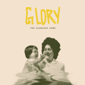 The Glorious Sons - Glory