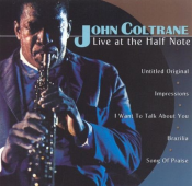 John Coltrane - Live at the Half Note