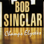 Bob Sinclar - Champs Elysees