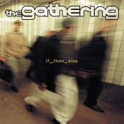The Gathering - If_Then_Else