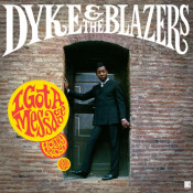 Dyke & The Blazers - I Got a Message: Hollywood 1968 to 1970
