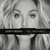 Sunny Sweeney - Still Provoked