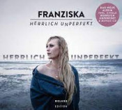 Franziska - Herrlich unperfekt (Deluxe-Edition)