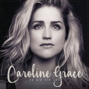 Caroline Grace - Ek bid vir jou