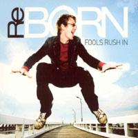 Born Crain - Fools Rush In