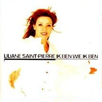 Liliane Saint-Pierre - Ik Ben Wie Ik Ben