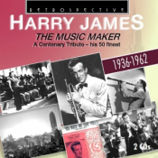 Harry James - The Music Maker