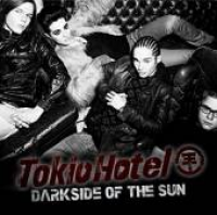 Tokio Hotel - Dark Side Of The Sun