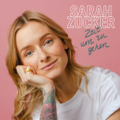 Sarah Zucker - Zeit um zu gehen