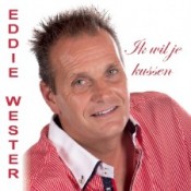Eddie Wester - Ik wil je kussen