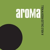 Aroma - A Hole Called Rock 'N' Roll