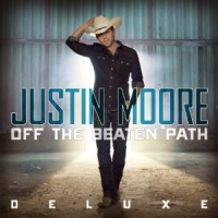 Justin Moore - Off The Beaten Path (Deluxe Edition)