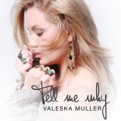 Valeska Muller - Tell me why
