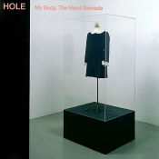 Hole - My Body, the Hand Grenade