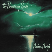 The Bouncing Souls - Anchors Aweigh