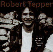 Robert Tepper - No Rest for the Wounded Heart