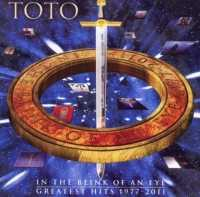 Toto - In The Blink Of An Eye: Greatest Hits 1977 - 2011