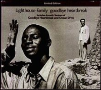 Lighthouse Family - Goodbye Heartbreak