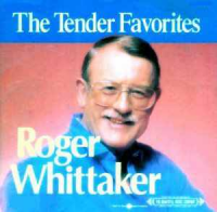 Roger Whittaker - The Tender Favorites