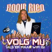 Rooie Rico - Volg mij (Als er maar WiFi is)