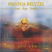 Najoua Belyzel - Entre Deux Mondes