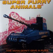 Super Furry Animals - The Man Don't Give A Fuzz