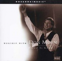 Don Moen - God Is Good - Worship With Don Moen