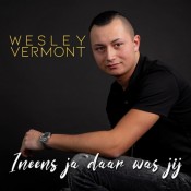 Wesley Vermont - Ineens ja daar was jij