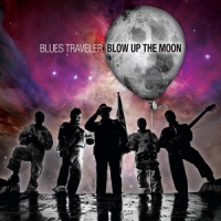 Blues Traveler - Blow Up the Moon