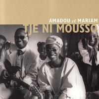 Amadou & Mariam - Tje Ni Mousso