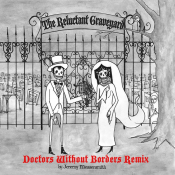 Jeremy Messersmith - The Reluctant Graveyard [Doctors Without Borders Remix]