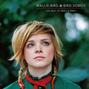 Wallis Bird - Bird Songs -The Best Of Wallis Bird