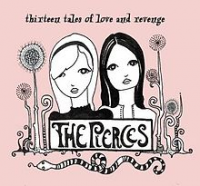 The Pierces - Thirteen Tales Of Love And Revenge