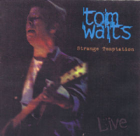 Tom Waits - Strange Temptation Disc One
