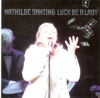 Mathilde Santing - Luck Be A Lady