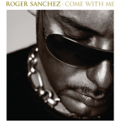 Roger Sanchez - Come with Me