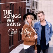 Caleb + Kelsey - The Songs We Sang