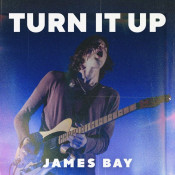 James Bay - Turn It Up
