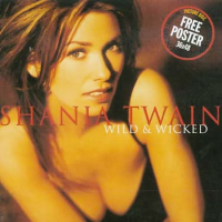 Shania Twain - Wild &amp; Wicked