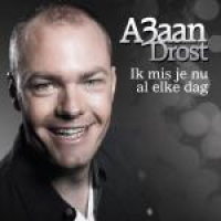 A3aan Drost - Ik mis je nu al elke dag