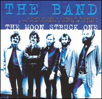The Band - The Moon Struck One