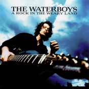 The Waterboys - A Rock in the Weary Land