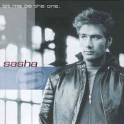 Sasha (D) - Let Me Be The One