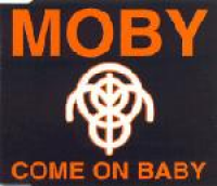 Moby - Come On Baby