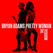 Bryan Adams - Pretty Woman: The Musical