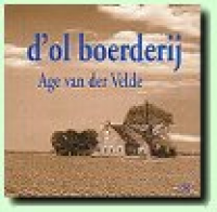 Age Van Der Velde - D'ol Boerderij